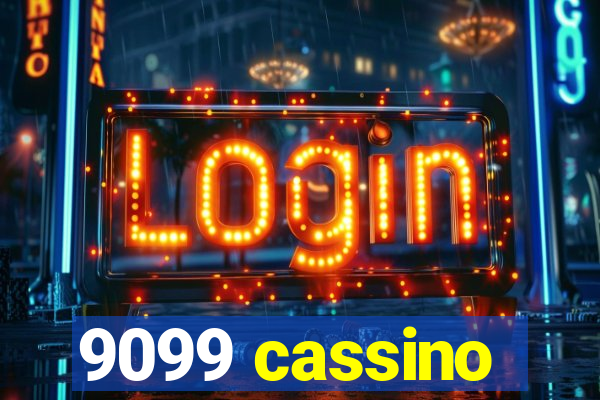 9099 cassino